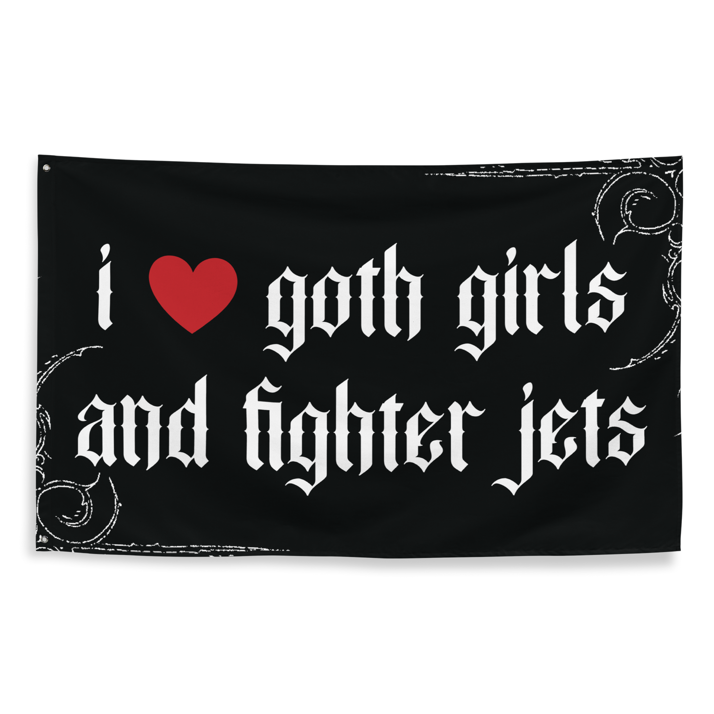 I ♡ GOTH GIRLS AND FIGHTER JETS FLAG