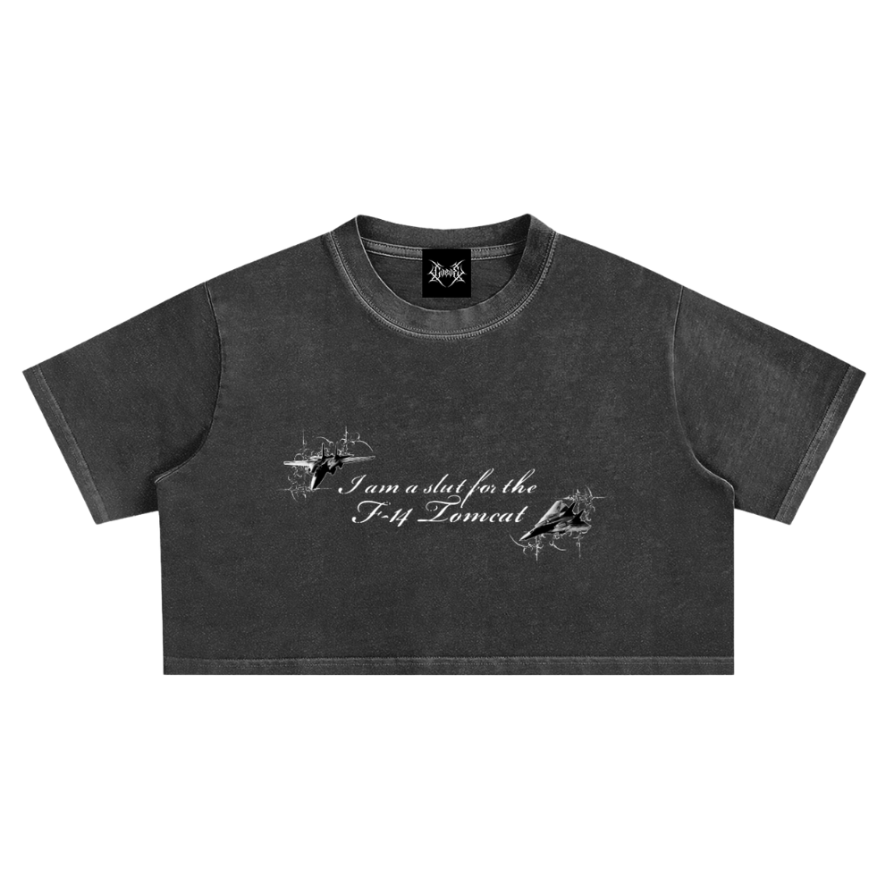 I AM A SLUT FOR THE F-14 TOMCAT CROP TEE