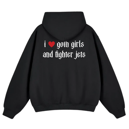 Black hoodie with gothic text 'I love goth girls and fighter jets' on the back in white and red.