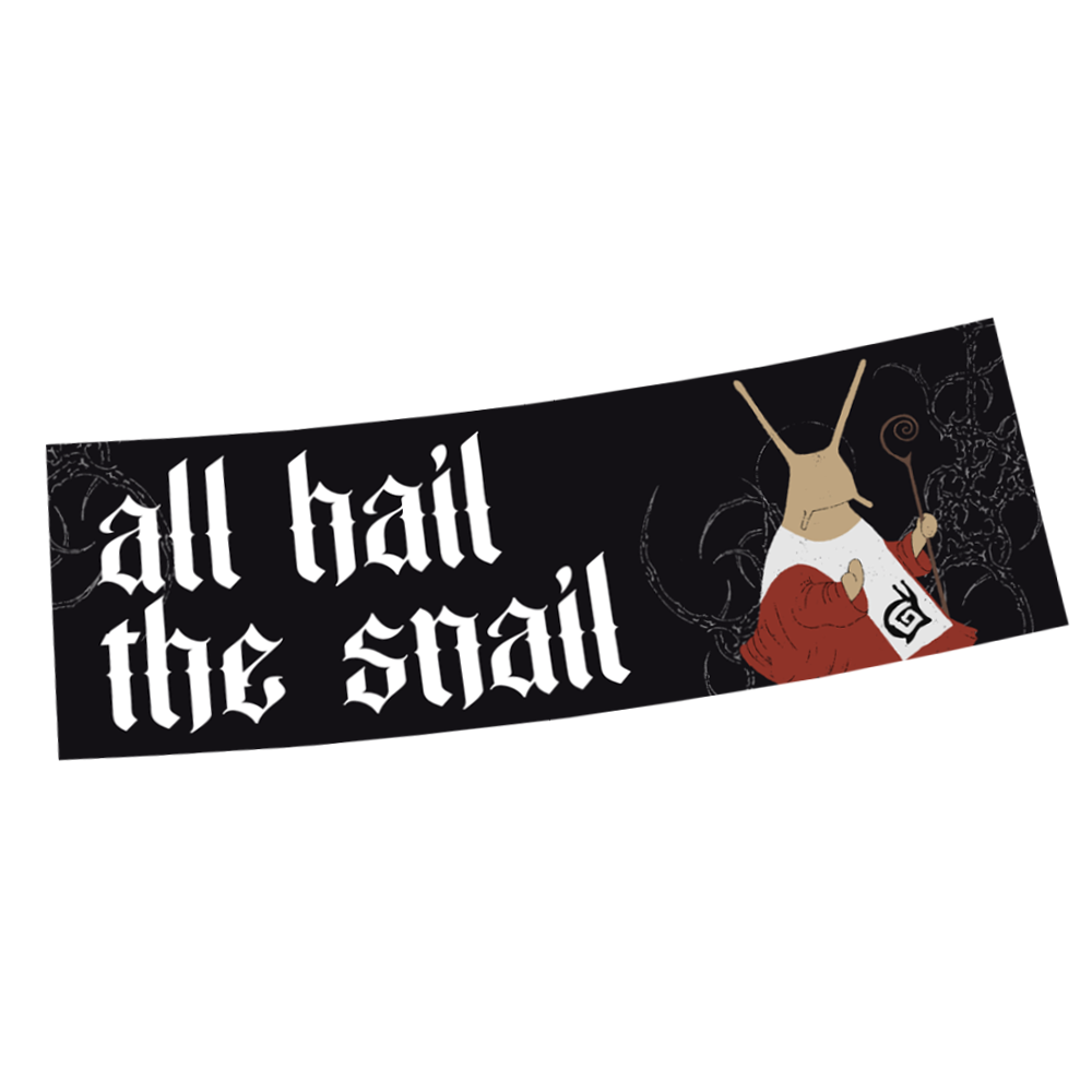 ALL HAIL THE SNAIL BUMPER STICKER