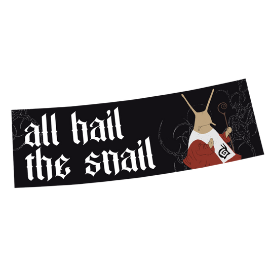 ALL HAIL THE SNAIL BUMPER STICKER